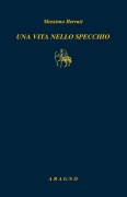 Cover-Bild zum Titel 'Una vita nello specchio' von 'Massimo Berruti'