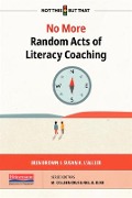 No More Random Acts of Literacy Coaching - Erin Brown, Susan L'Allier