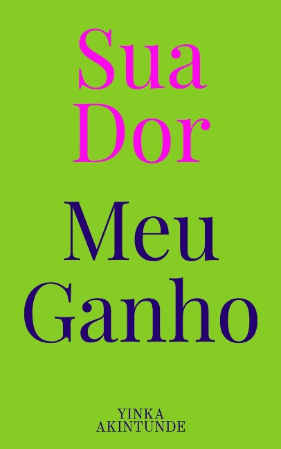 Sua Dor, Meu Ganho - Yinka Akintunde