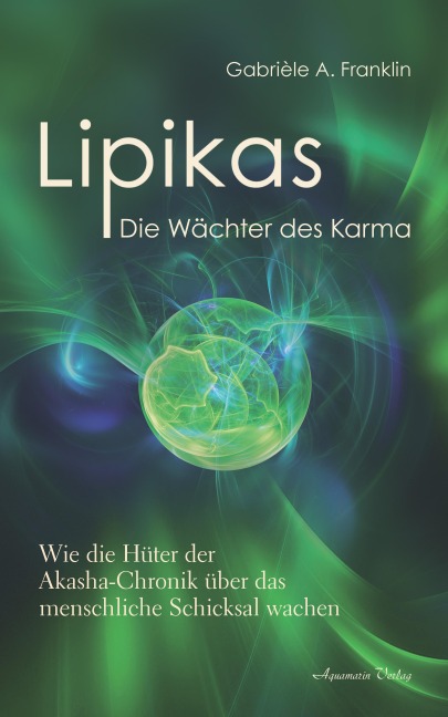 Lipikas - Die Wächter des Karma - Gabrièle A. Franklin