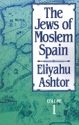 Cover-Bild zum Titel 'The Jews of Moslem Spain, Volume 1' von 'Eliyahu Ashtor'
