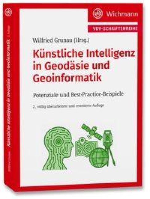 Künstliche Intelligenz in Geodäsie und Geoinformatik - Wilfried Grunau