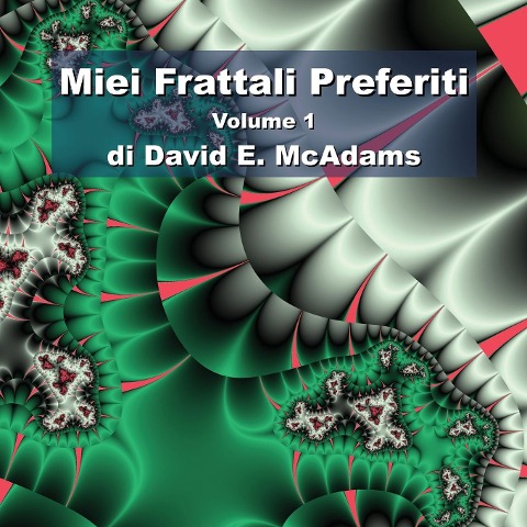 Miei Frattali Preferiti - David E. McAdams