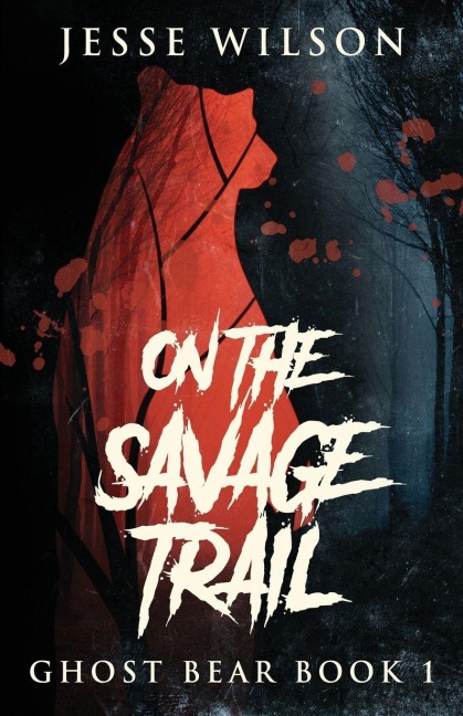 On The Savage Trail - Jesse Wilson