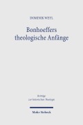Cover-Bild zum Titel 'Bonhoeffers theologische Anfänge' von 'Dominik Weyl'