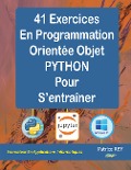 41 exercices corriges de POO en Python - Patrice Rey