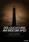 Cover-Bild zum Titel 'Der Leuchtturm am Ende der Welt' von 'Jules Verne'
