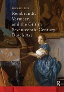 Cover-Bild zum Titel 'Rembrandt, Vermeer, and the Gift in Seventeenth-Century Dutch Art' von 'Michael Zell'