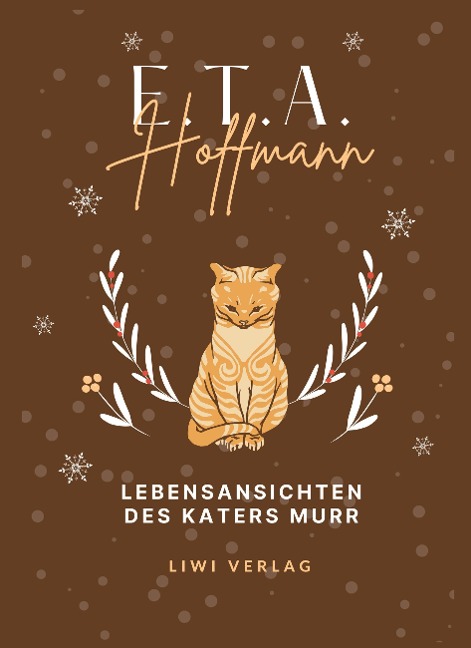 E.T.A. Hoffmann: Lebensansichten des Katers Murr. Vollständige Neuausgabe - E. T. A. Hoffmann