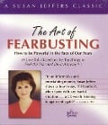 The Art of Fearbusting - Susan Jeffers