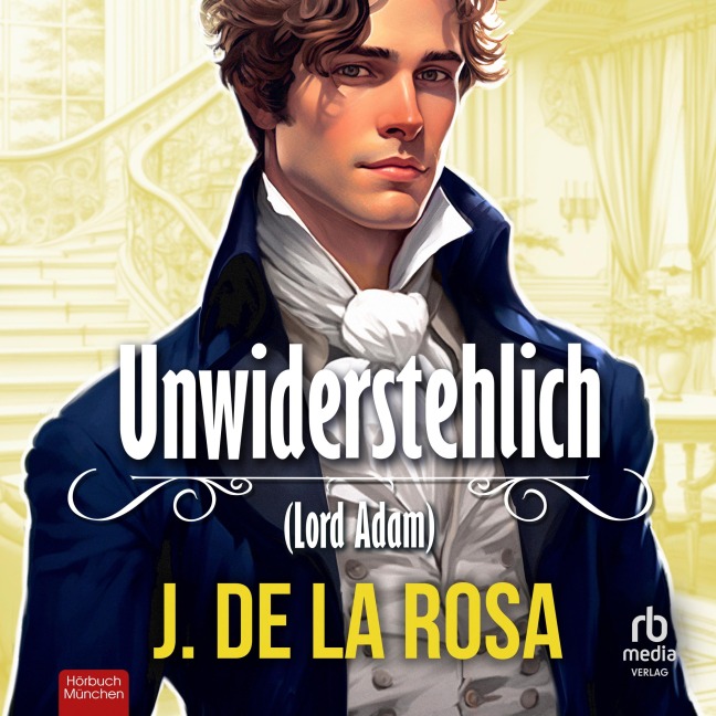 Unwiderstehlich - Zügellose Herren - José de la Rosa