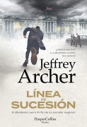 Cover-Bild zum Titel 'Línea de Sucesión (Next in Line)' von 'Jeffrey Archer'
