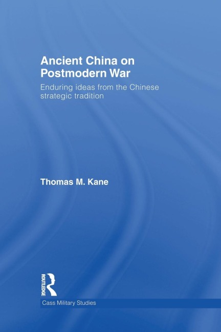 Ancient China on Postmodern War - Thomas M. Kane