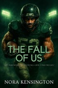 Cover-Bild zum Titel 'The Fall of Us' von 'Nora Kensington'