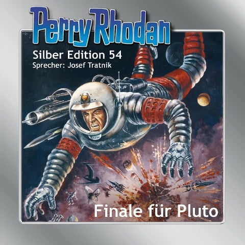 Perry Rhodan Silber Edition 54: Finale für Pluto - Clark Darlton, H. G. Ewers, Hans Kneifel, William Voltz