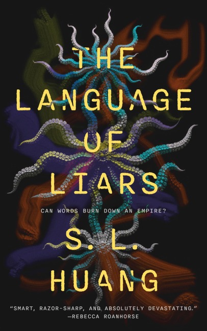 The Language of Liars - S. L. Huang