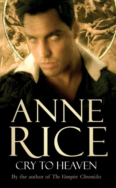 Cry To Heaven - Anne Rice