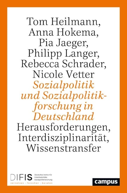 Sozialpolitik und Sozialpolitikforschung in Deutschland - Tom Heilmann, Anna Hokema, Pia Jaeger, Philipp Langer, Rebecca Schrader