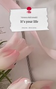 Cover-Bild zum Titel 'It's your life. Life is a Story - story.one' von 'Vanessa Hahnewald'