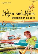 Nojan & Nana: Willkommen an Bord - Angelika Rohr