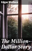 Cover-Bild zum Titel 'The Million-Dollar Story' von 'Edgar Wallace'