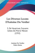 Cover-Bild zum Titel 'Les Diverses Lecons D'Antoine Du Verdier' von 'Antoine Du Verdier, Pedro Mexia'