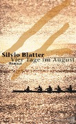 Cover-Bild zum Titel 'Vier Tage im August' von 'Silvio Blatter'