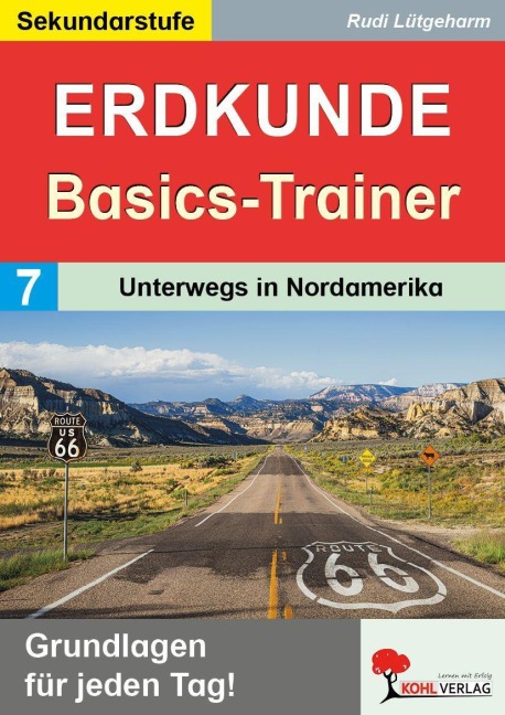 Erdkunde-Basics-Trainer / Band 7: Unterwegs in Nordamerika - Rudi Lütgeharm