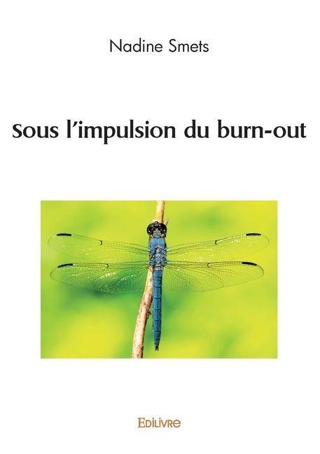 Sous l'impulsion du burn-out - Nadine Smets