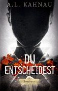 Cover-Bild zum Titel 'X - Du entscheidest' von 'A. L. Kahnau'