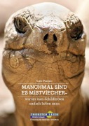 Cover-Bild zum Titel 'Manchmal sind es Mistviecher - warum man Schildkröten einfach lieben muss' von 'Lutz Prauser'