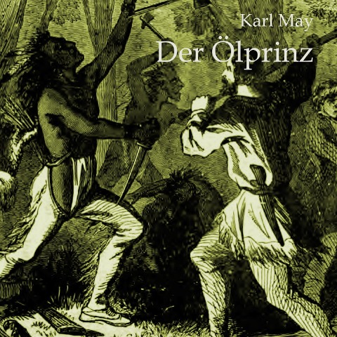 Der Ölprinz - Karl May