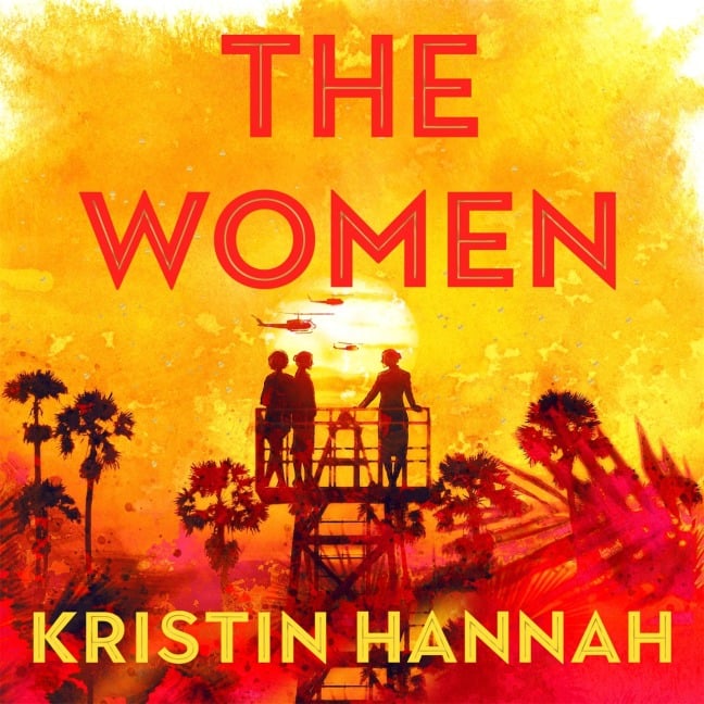 The Women - Kristin Hannah