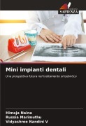 Cover-Bild zum Titel 'Mini impianti dentali' von 'Himaja Naina, Russia Marimuthu, Vidyashree Nandini V'