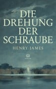 Cover-Bild zum Titel 'Die Drehung der Schraube' von 'Henry James'