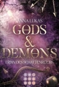 Cover-Bild zum Titel 'Gods & Demons. Erbin des Schattenreichs' von 'Anna Lukas'