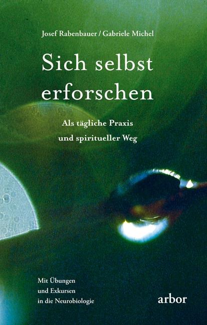 Sich selbst erforschen - Josef Rabenbauer, Gabriele Michel