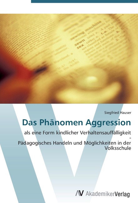 Das Phänomen Aggression - Siegfried Hauser