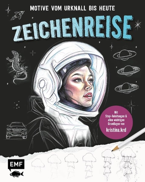 Zeichenreise - Motive vom Urknall bis heute - Kristina Konradi