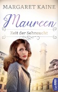 Cover-Bild zum Titel 'Maureen - Zeit der Sehnsucht' von 'Margaret Kaine'
