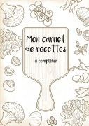 Cover-Bild zum Titel 'Mon carnet de recettes à compléter' von 'René Charpin'