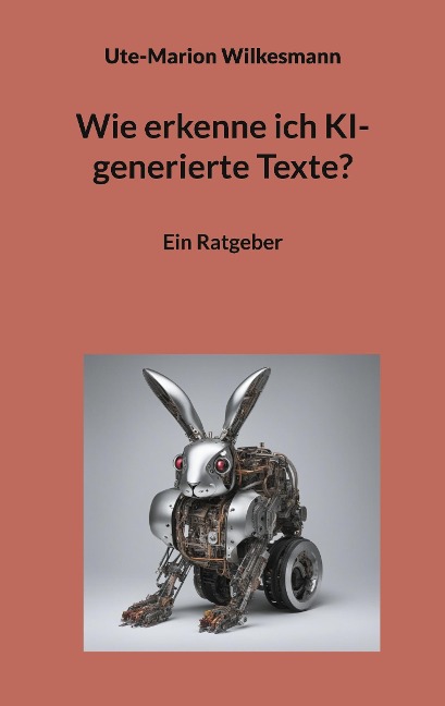Wie erkenne ich KI-generierte Texte? - Ute-Marion Wilkesmann