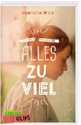 Cover-Bild zum Titel 'Carlsen Clips: Alles zu viel' von 'Henriette Wich'