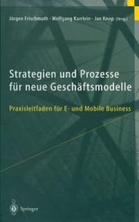 Strategien und Prozesse für neue Geschäftsmodelle - 