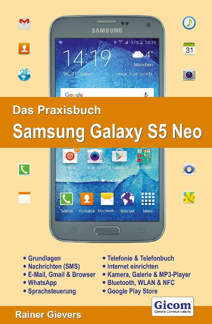 Das Praxisbuch Samsung Galaxy S5 Neo - Handbuch für Einsteiger - Rainer Gievers