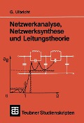 Cover-Bild zum Titel 'Netzwerkanalyse, Netzwerksynthese und Leitungstheorie' von 'Gerhard Ulbricht'