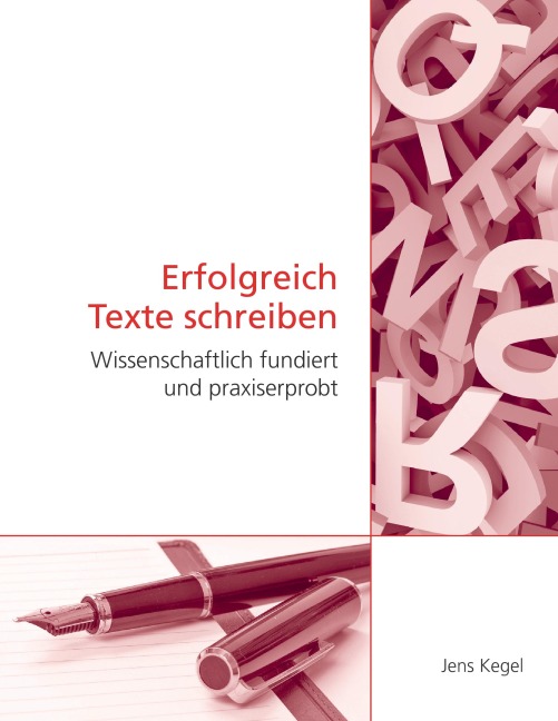 Erfolgreich Texte schreiben - Jens Kegel