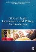 Cover-Bild zum Titel 'Global Health Governance and Policy' von 'Eduardo Missoni, Guglielmo Pacileo, Fabrizio Tediosi'