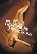 Cover-Bild zum Titel 'Die chinesische Kreuzigung. Und andere Schauergeschichten' von 'Hanns Heinz Ewers'