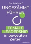 Cover-Bild zum Titel 'Ungezähmt führen' von 'Eva Zweidorf'